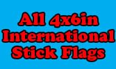All 4x6in International Stick Flags - Flags Importer