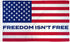 Freedom Isn't Free USA 3x5ft Poly Flag