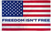 Freedom Isn't Free USA 3x5ft Poly Flag