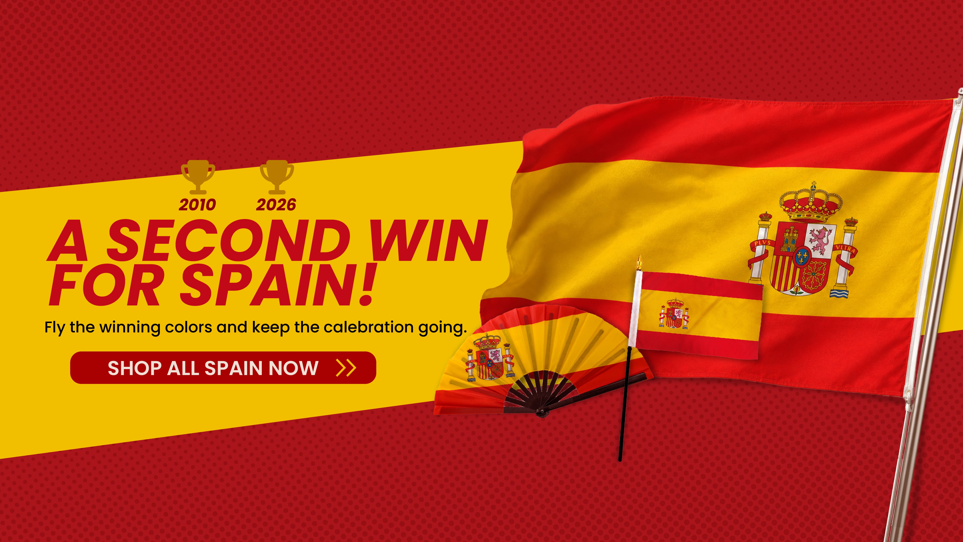 Spanish national team celebration graphic with a large red and yellow flag, a smaller flag, a folding fan, and promotional text reading 'A SECOND WIN FOR SPAIN!' and 'SHOP ALL SPAIN NOW' on a red patterned background.