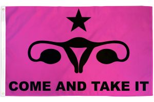 Come & Take It (Women's Rights) Flag 3x5ft Poly