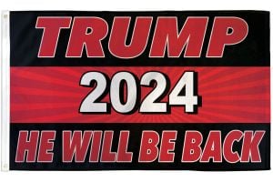 Trump 2024 (He Will Be Back) Flag 3x5ft Poly
