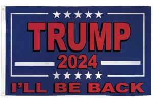 Trump 2024 (I'll Be Back) Flag 3x5ft Poly