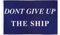 Don't Give Up The Ship Printed Polyester Flag 3ft by 5ft