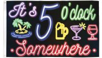 It's 5 O'clock Somewhere Neon Printed Polyester Flag 3ft by 5ft