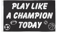 Play Like a Champion Printed Polyester Flag 3ft by 5ft