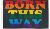 Born This Way Printed Polyester Flag 3ft by 5ft