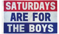 Saturdays are for the Boys Printed Polyester Flag 3ft by 5ft