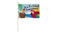 It's 5 o'Clock Somewhere Stick Flag 12in by 18in on 24in Wooden Dowel