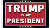 Trump is My President Printed Polyester Flag 3ft by 5ft
