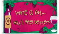 Wine A Bit Printed Polyester Flag 3ft by 5ft