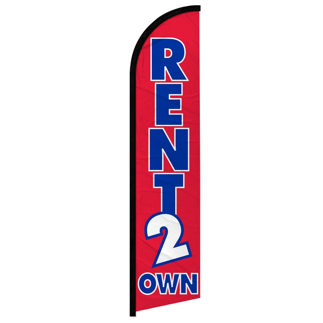 RENT 2 OWN Banner Sign Flag Pole Display Windless Feather 2.5 wide Swooper 